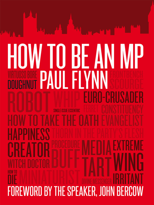Title details for How to be an MP by Paul Flynn - Available